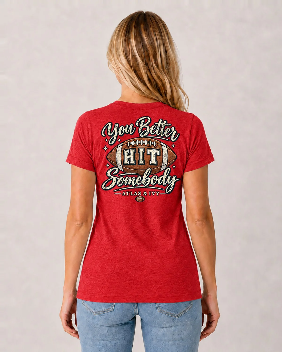 Big Hit Energy — You Better Hit Somebody football mom shirt by Atlas & Ivy